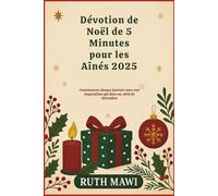 Dévotion de Noël de 5 Minutes pour les Aînés 2025: Commencez chaque journée avec une inspiration qui dure au-delà de décembre