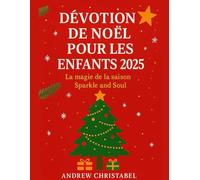 DÉVOTION DE NOËL POUR LES ENFANTS 2025: La magie de la saison Sparkle and Soul