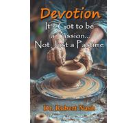 Devotion: It's Got to be a Passion... Not Just a Pastime
