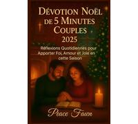 DÉVOTION NOËL DE 5 MINUTES COUPLES 2025: Réflexions Quotidiennes pour Apporter Foi, Amour et Joie en cette Saison