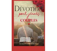 DÉVOTION POUR JEUNES COUPLES: Foi, amour et rires: un livre de prières chrétiennes pour les jeunes mariés et les jeunes couples