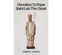 Devotion To Pope Saint Leo The great