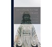 Devotion to the Sacred Heart: Object, Ends, Practice, Motives; 58