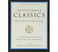 Devotional Classics – Selected Readings for Individuals and Groups