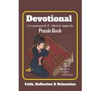 Devotional Crossword and Word Search Puzzle Book: Easy-to-Read Crossword & Word Search Puzzle Book for Teens and Adults | Faith, Love, and Devotion ... | Perfect for Relaxation and Quiet Time