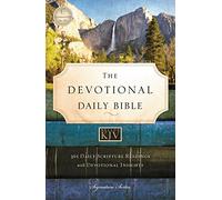Devotional Daily Bible-KJV: 365 Daily Scripture Readings with Devotional Insights (Signature Series)