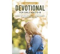 Devotional for Girls Ages 15-18: A Perfect Gift with Motivational and Encouraging Devotions for Teen Girls