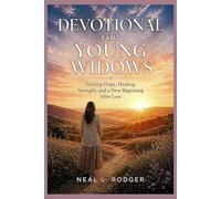 Devotional for Young Widows: Finding Hope, Healing, Strength, and a New Beginning After Loss