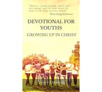 DEVOTIONAL FOR YOUTHS: Growing Up In Christ