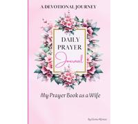 Devotional Journal For Wife: Empowering Her Soul Through Reflection Verse Exploration/ Her Personal Sanctuary for Daily Prayer & Bible Study for Women/ Gift for Mom/ Mother Day