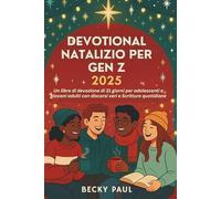 Devotional Natalizio Per Gen Z 2025: Un libro di devozione di 31 giorni per adolescenti e giovani adulti con discorsi veri e Scritture quotidiane