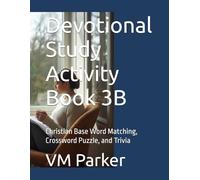 Devotional Study Activity Book 3B: Christian Base Word Matching, Crossword Puzzle, and Trivia