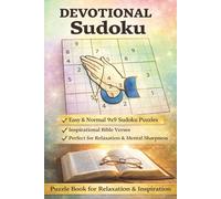 Devotional Sudoku: Easy and Normal 9x9 Sudoku Puzzles| Inspirational Bible Verses | 50+ Puzzles | 6x9 Inches, 110 pages | Solutions Included