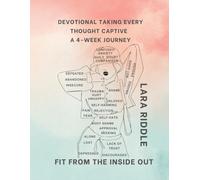 Devotional Taking Every Thought Captive, A 4-week journey: Fit From The Inside Out