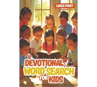 Devotional Word Search For Kids: Kids Devotional: 60 Days of Faith-Building Devotions and Bible Word Searches