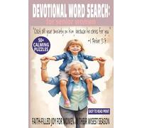 DEVOTIONAL WORD SEARCH: FOR SENIOR WOMEN: 50+ Gentle Faith-Based Puzzles to Inspire Grace, Wisdom & Peace | 6x9 Inches, 110 Pages | Uplifting Gift for ... & Quiet Time. (DEVOTIONAL WORD SEARCH SERIES)