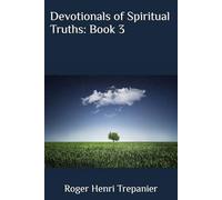 Devotionals of Spiritual Truths: Book 3