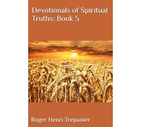 Devotionals of Spiritual Truths: Book 5