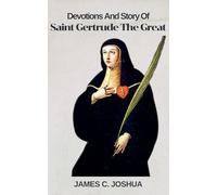 Devotions And Story of Saint Gertrude The Great