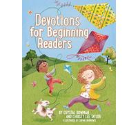 Devotions for Beginning Readers: Over 230 Positive and Encouraging Devotions for Young Readers