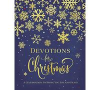 Devotions for Christmas: A Celebration to Bring You Joy and Peace