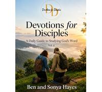 Devotions for Disciples: A Daily Guide to Studying God's Word, Vol 4