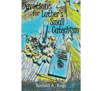 Devotions for Luther's Small Catechism