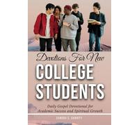 Devotions For New College Students: Daily Gospel Devotional for Academic Success and Spiritual Growth