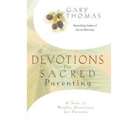 Devotions for Sacred Parenting: A Year of Weekly Devotions for Parents