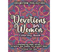 Devotions for Women Coloring Book: Empowering Bible Verses, Scripture and Psalms for Anxiety Relief. Christian Gift Idea.