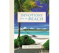 Devotions from the Beach: Experiencing God’s Calming Peace on Sandy Shores (A 100-Day Devotional)