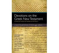 Devotions on the Greek New Testament: 52 Reflections to Inspire and Instruct