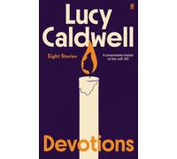 Devotions : ‘One of the finest short story writers at work today.’ Wendy Erskine