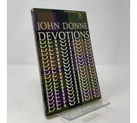 Devotions: Upon Emergent Occasions, Together with Death's Duel (Ann Arbor Paperbacks)