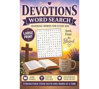 Devotions Word Search: Calming Word Puzzles to Refresh Your Spirit and Mind. Large Print Word Search Devotional: 50 Inspiring Themes and Meditations.