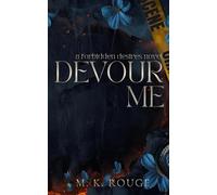 Devour Me: A Forbidden Desires Novel (Deadly Sins Series)