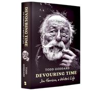 Devouring Time: Jim Harrison, a Writer's Life