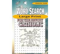 Devout Catholic Word Search Puzzle: 100 Large Print Word Search Puzzles of Scripture, Saints, Sacraments & Catholic Traditions | 6x9 in 152 pages | Travel Size