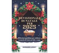 DEVOZIONALE DI NATALE PER BAMBINI 2025: Riflessioni quotidiane per celebrare la nascita di Gesù con fede e scopo