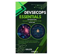 DevSecOps Essentials: Integrating Security into Your CI/CD Pipeline