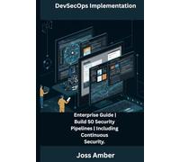 DevSecOps Implementation: Enterprise Guide | Build 50 Security Pipelines | Including Continuous Security.