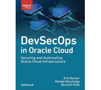 DevSecOps in Oracle Cloud: Securing and Automating Oracle Cloud Infrastructure (Oracle Press Cloud)