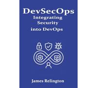 DevSecOps: Integrating Security into DevOps