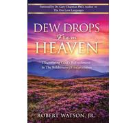 DEW DROPS From HEAVEN: Discovering God's Refreshment In The Wilderness Of Incarceration
