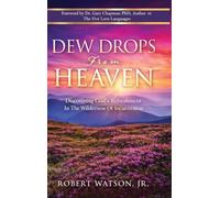 DEW DROPS From HEAVEN: Discovering God's Refreshment In The Wilderness Of Incarceration