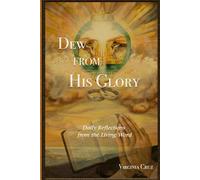 Dew From His Glory