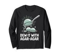 Dew It with Agar-Agar Molecular Gastronomy Food Science Long Sleeve T-Shirt