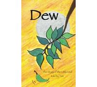 Dew: The Story of the Little Leaf