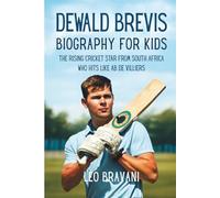 Dewald Brevis Biography for Kids: The Rising Cricket Star from South Africa Who Hits Like AB de Villiers