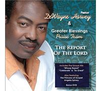 Dewayne Harvey & Greater Blessings - The Report Of The Lord